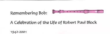 Remembering Bob: A Celebration of the Life of Robert Paul Block